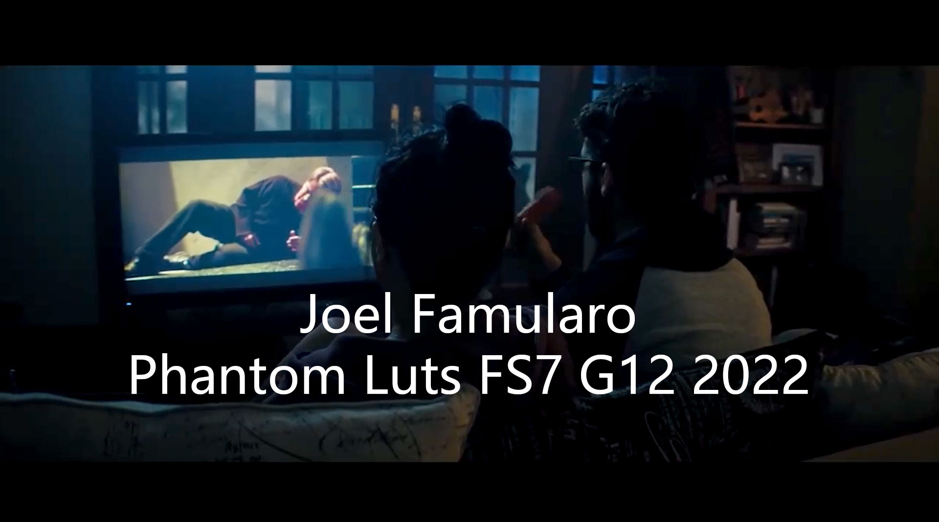 Joel Famularo 索尼电影感胶片Luts Phantom Luts - FS7 G12 2022（6222）