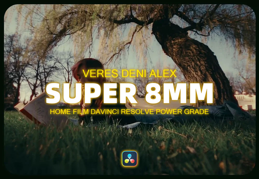 Veres Deni Alex 9种老式家庭录像Super 8mm胶片模拟达芬奇调色节点预设包 Super 8mm Home Film Emulation Power Grades（7081）