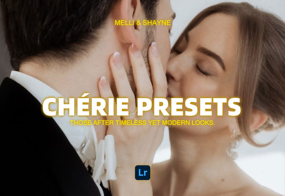 Melli & Shayne 32个优雅浪漫婚礼人像摄影纪实风格LR预设 CHÉRIE Presets（8080）