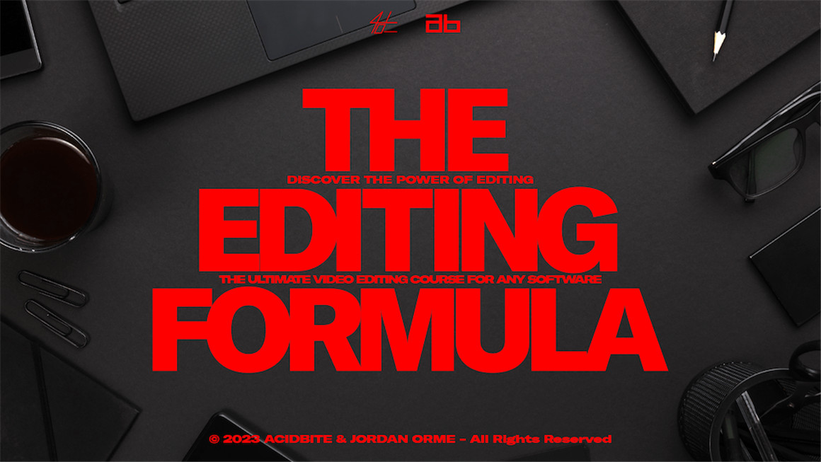 ACIDBITE - The Editing Formula 创意商业广告音乐MV视频编辑公式大师课（8445）