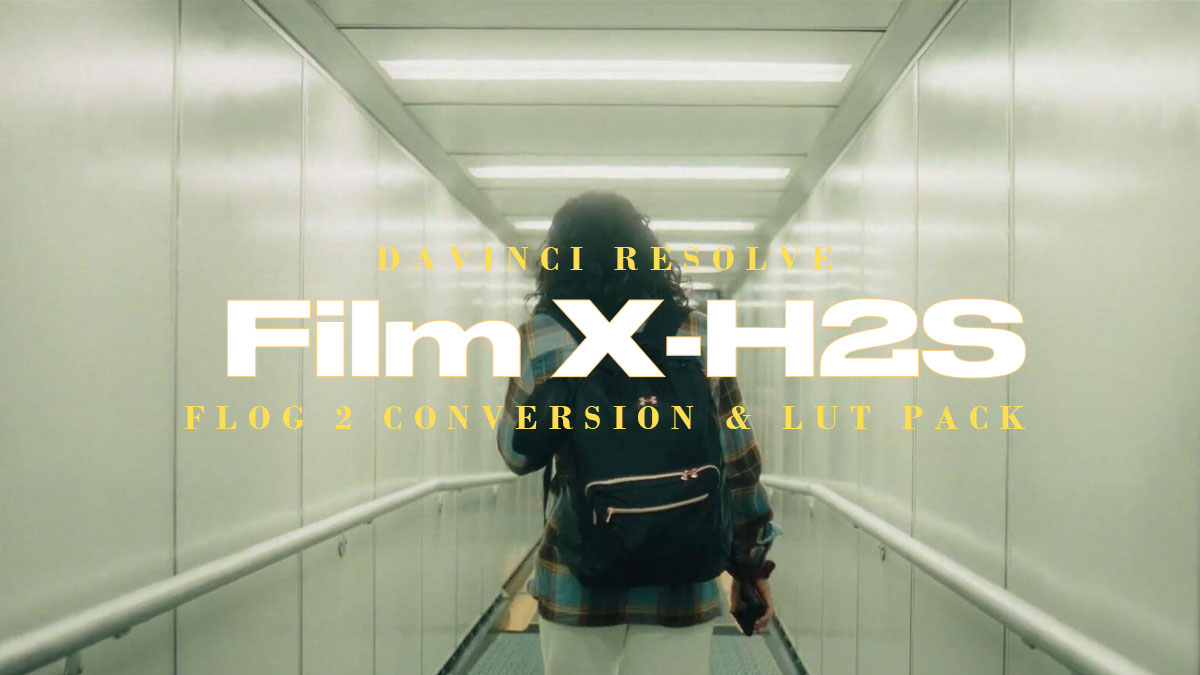 富士X-H2S复古胶片电影感色彩还原LUT调色预设 Flog 2 Conversion & Lut Pack（8998）