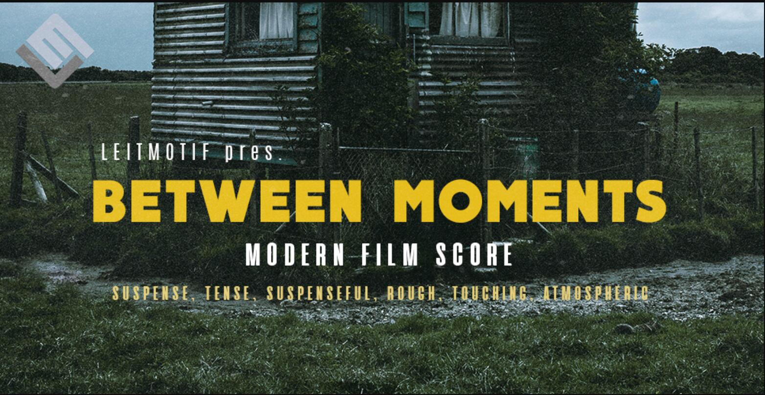 音效：327个现代电影流畅励志氛围脉冲旋律配乐电影预告片音效素材 Between Moments: Modern Film Score（ 9745）
