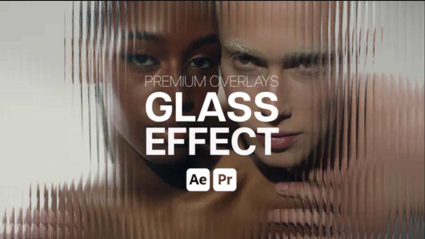 AE/PR模板：潮流真实质感模糊透明长虹条纹波浪纹玻璃视频叠加效果 Glass Refraction Effects（10048）