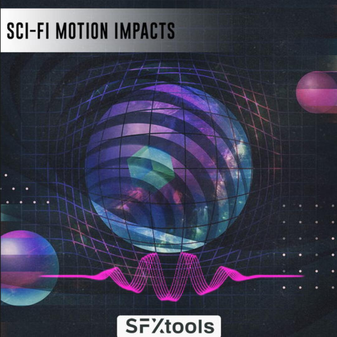 音效：100个沉浸式科幻奇观电影冲击敬畏、兴奋、悬念音效素材包 SFXTools Sci-Fi Motion Impacts（11694）