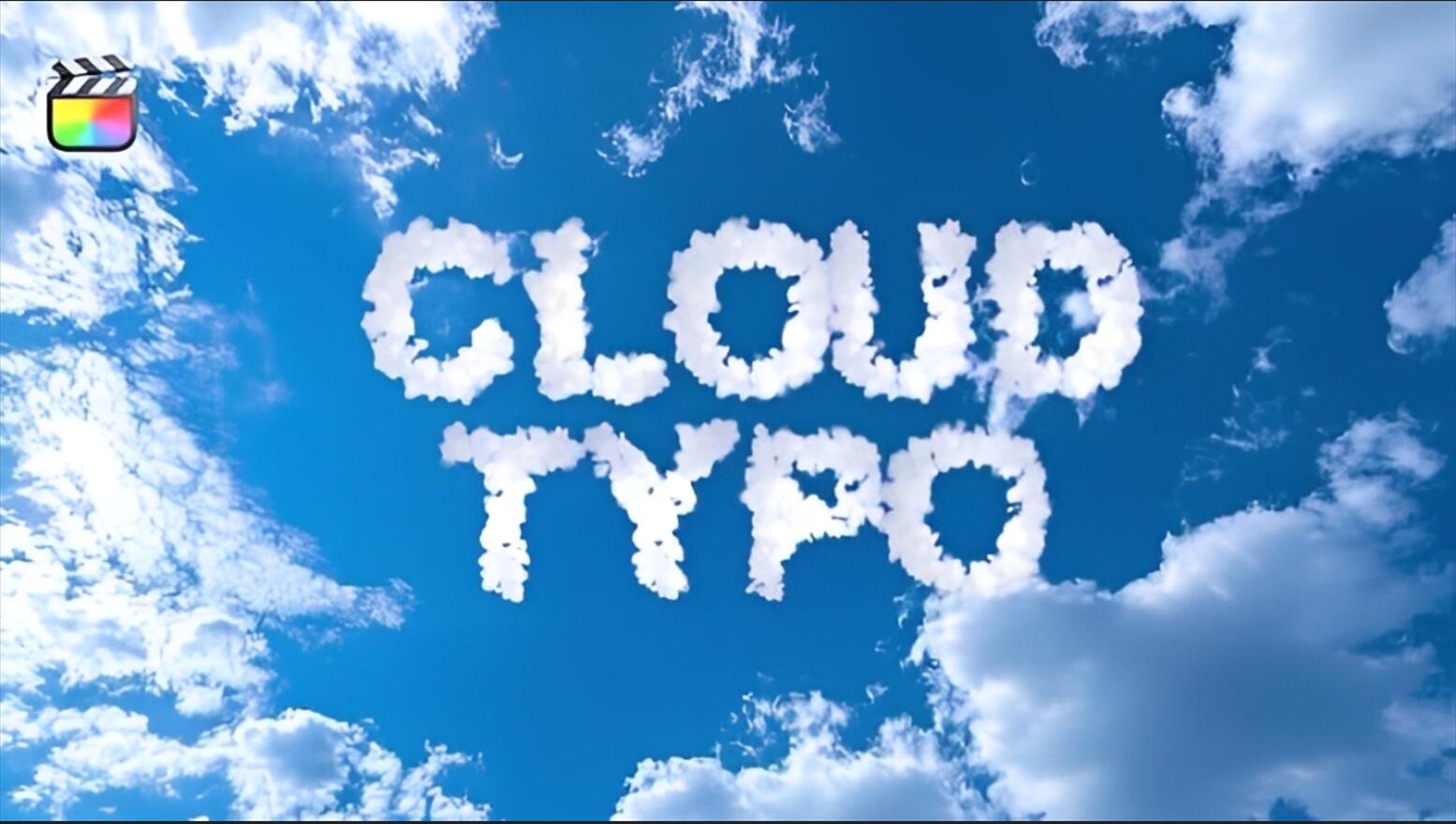 FCPX插件：超酷真实质感云层云彩云朵云端3D立体英文数字字体文字动画效果（12354）