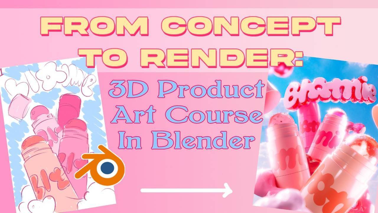 大师课程：Blender中3D产品艺术创造工作流视频课程 3D Product Art Course in Blender（13545）