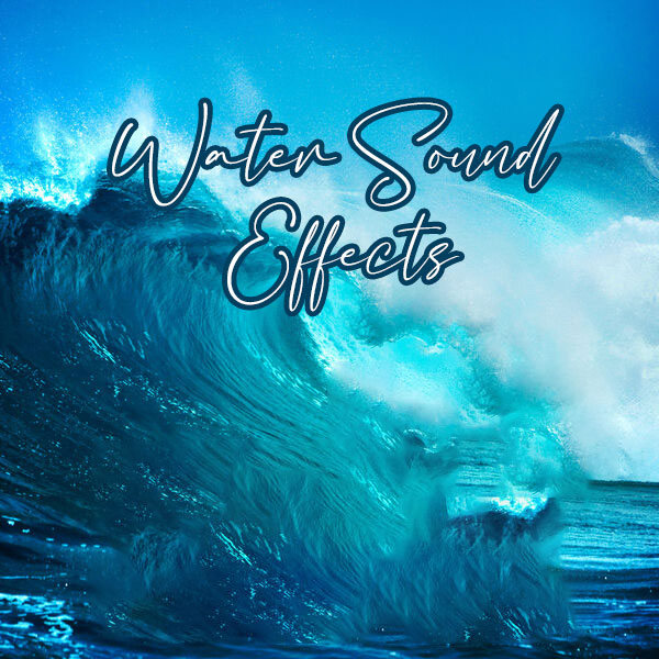 音效：99个电影级流动水流气泡河流小溪瀑布水声水滴液体音效素材 Water Sound Effects（15034）